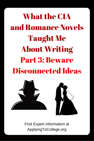 Copy of What the CIA and Romance Novels Taught Me About WritingPart 3 Beware Disconnected Ideas