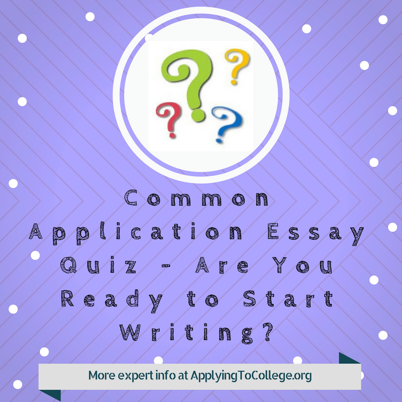 Common Application Essay Quiz from First Impressions College Consulting