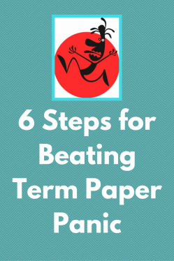 6 Steps for Beating Term Paper Panic