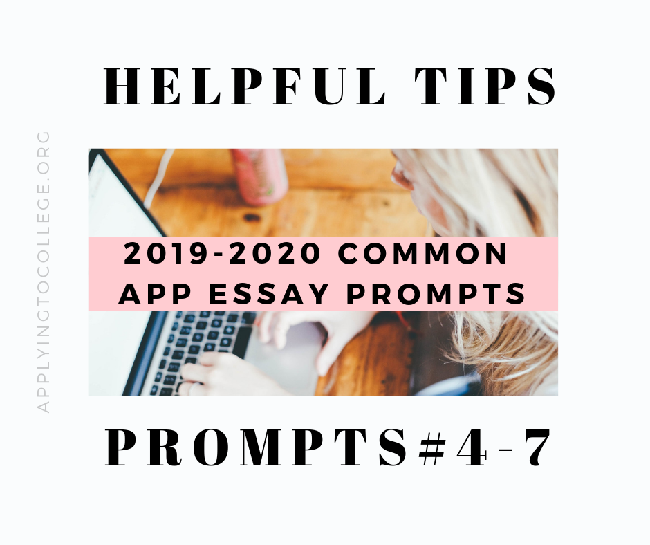 Helpful Tips to Write 2019-2010 Common App Essay Prompts 4-7
